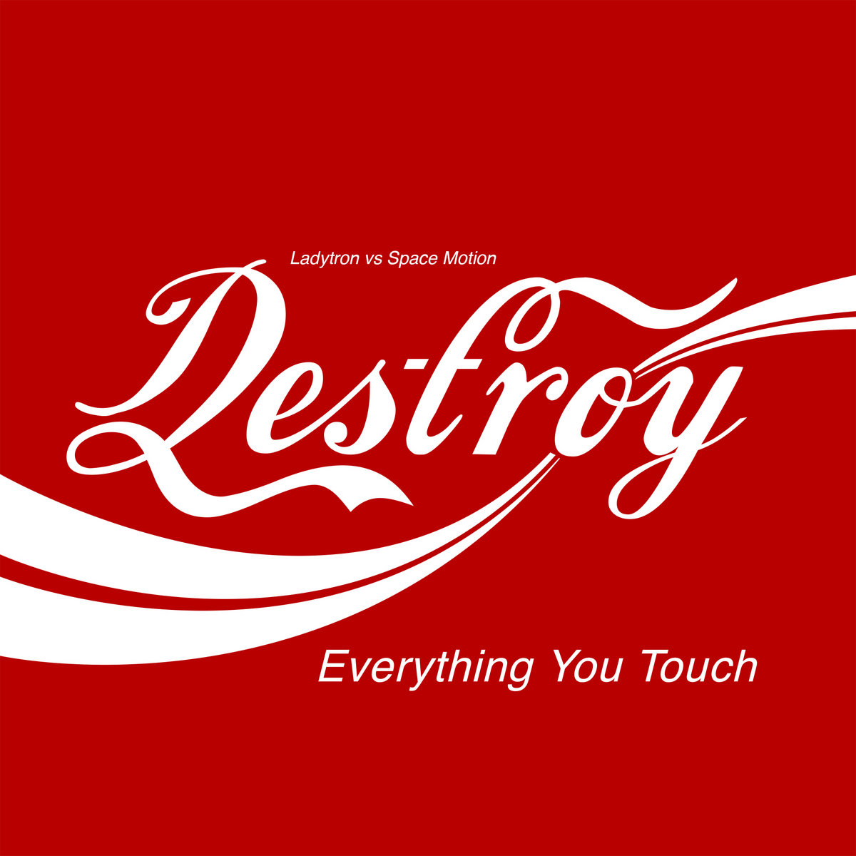 Destroy Everything You Touch (Space Motion Remixes) cover art