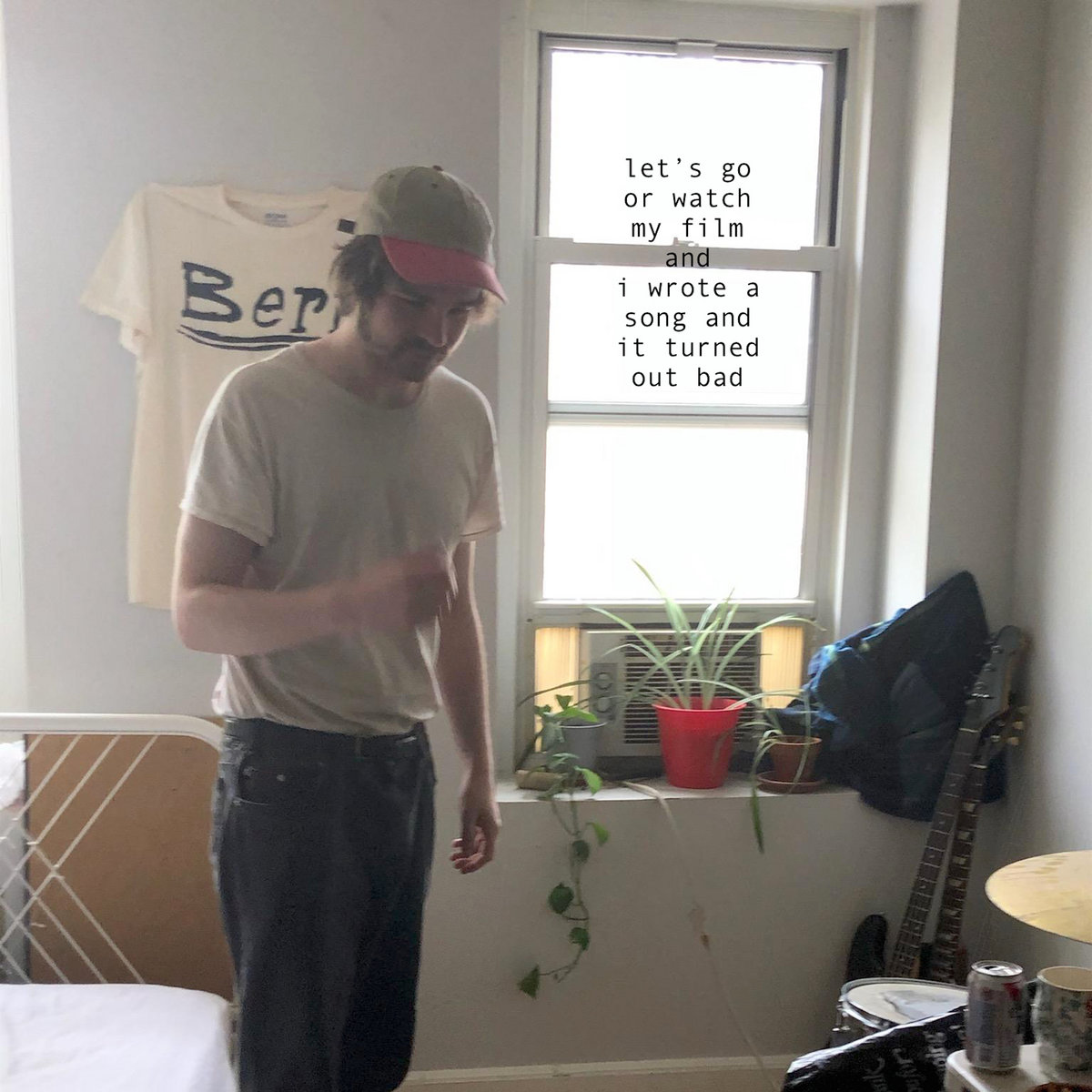 Let's Go or Watch My Film and I Wrote a Song and It Turned Out Bad cover art