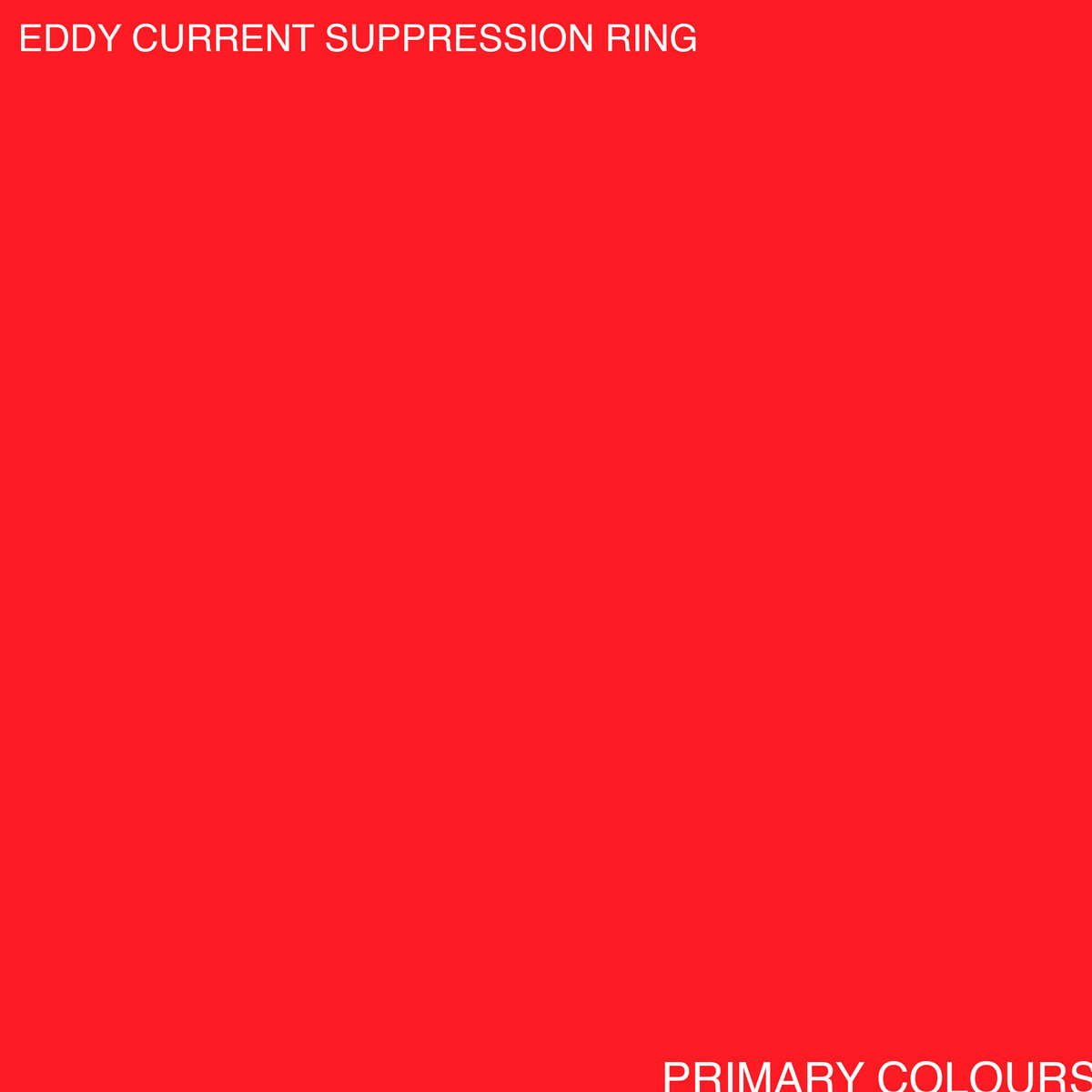 Primary Colours by Eddy Current Suppression Ring - album cover art