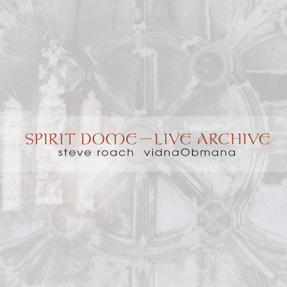 Spirit Dome ~ Live Archive cover art