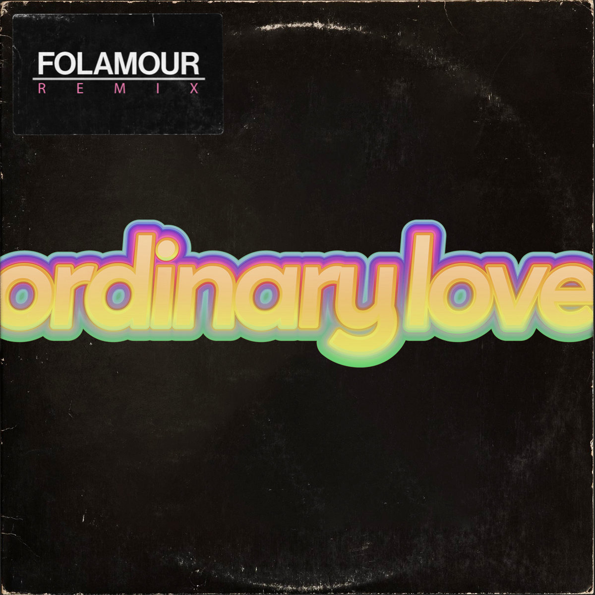 Ordinary Love (Folamour Remix) cover