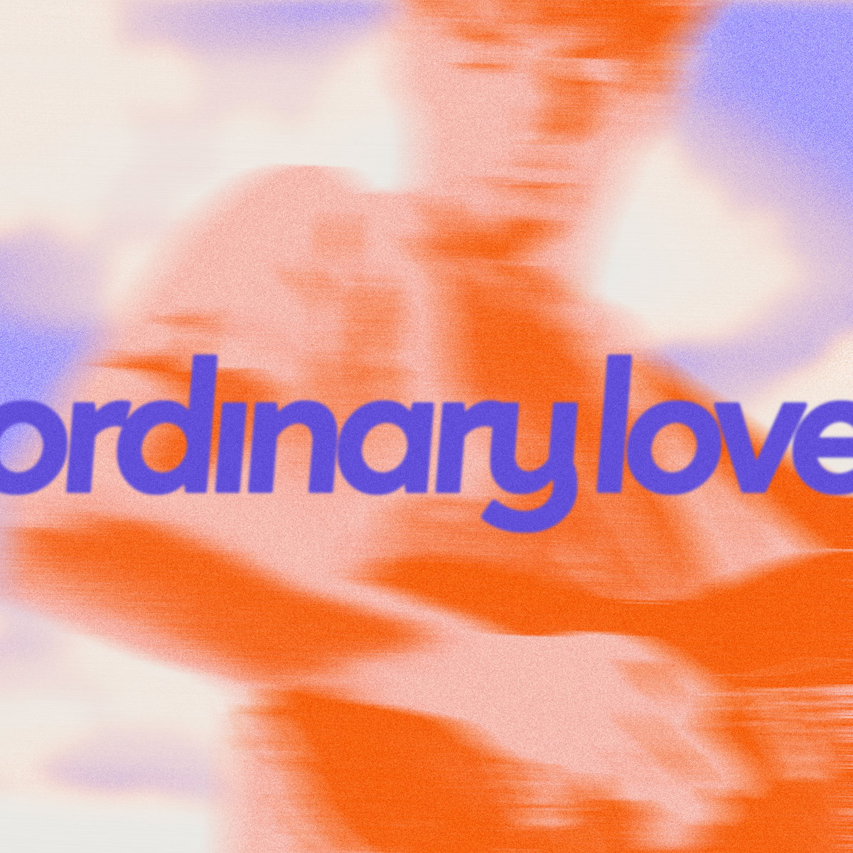 Ordinary Love cover