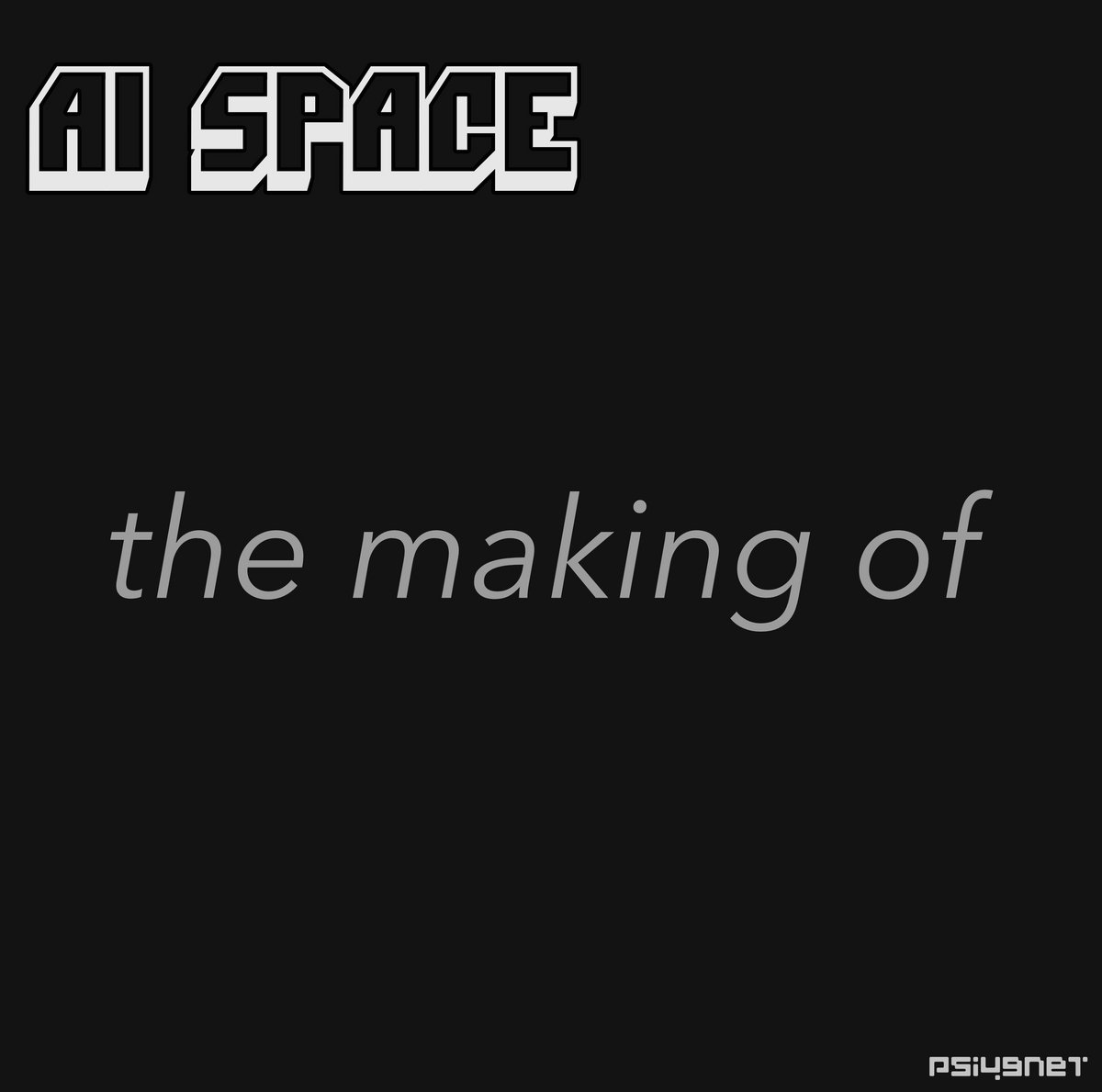 the making of AI SPACE cover art