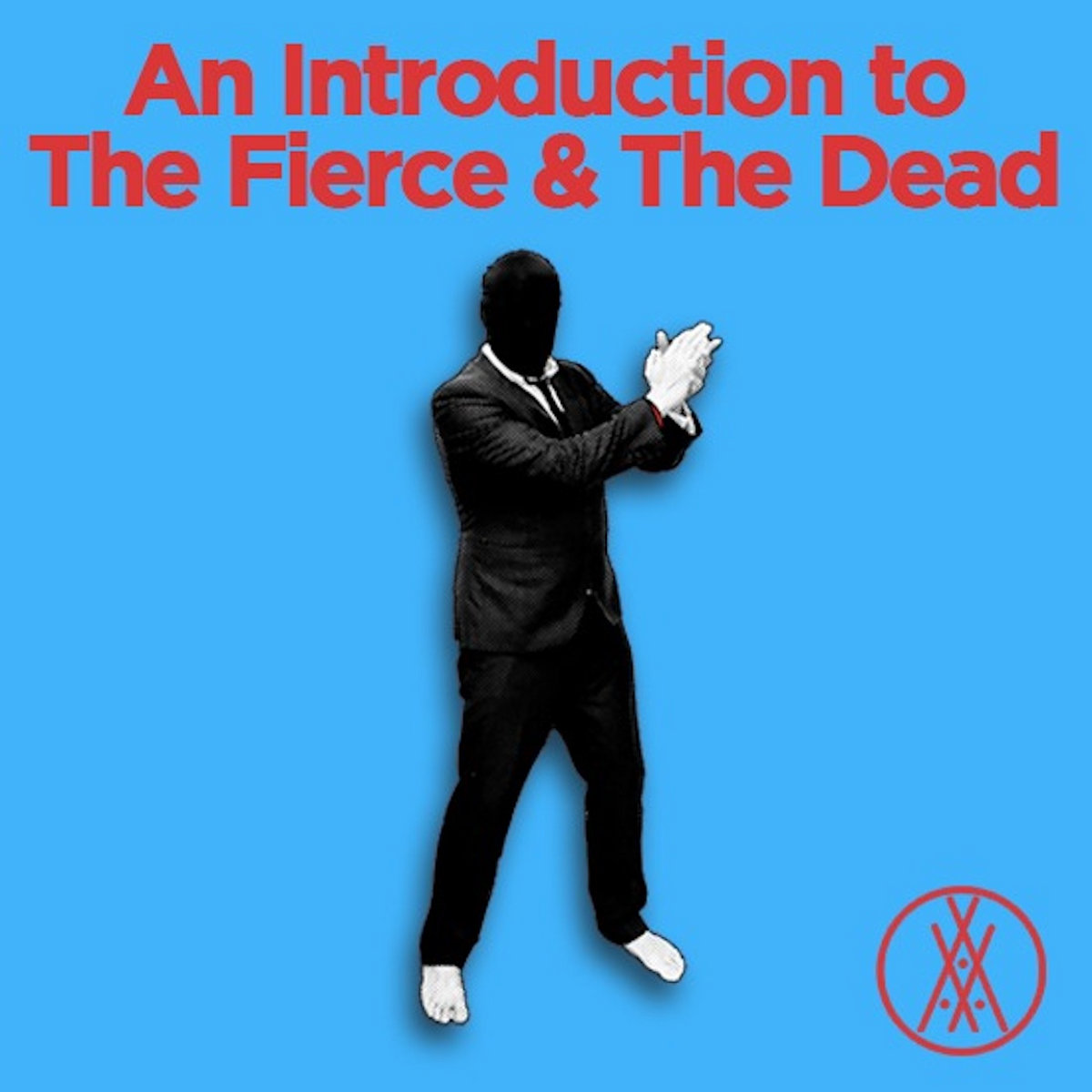 An Introduction To The Fierce & The Dead cover