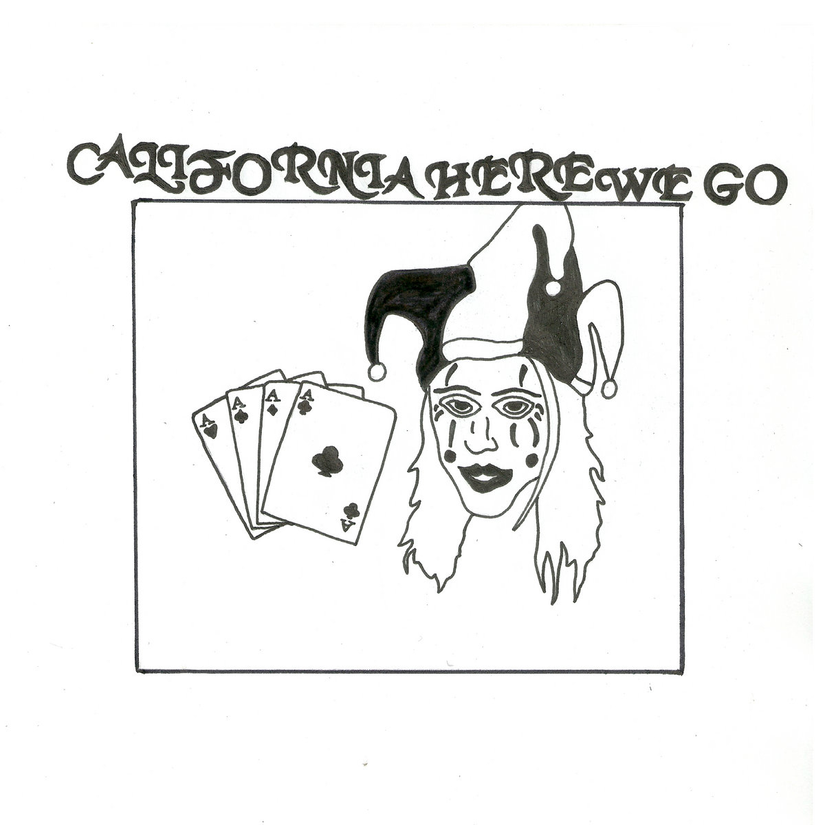 California Here We Go cover