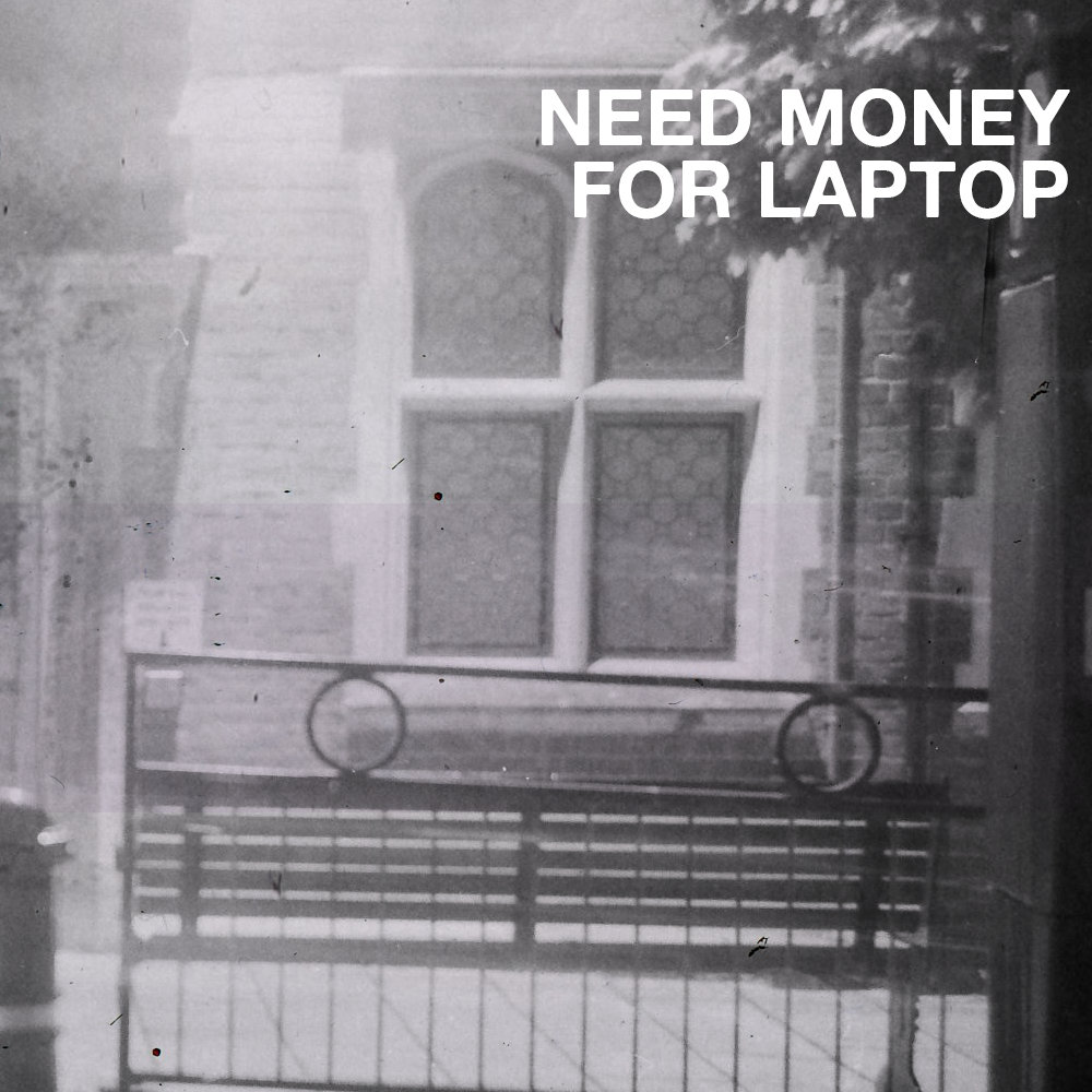 Need Money For Laptop cover art