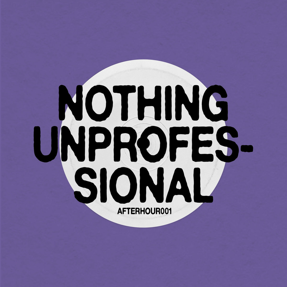 Nothing Unprofessional EP cover art