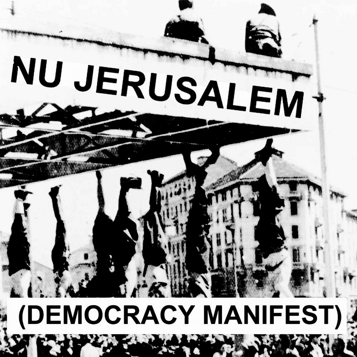 NU JERUSALEM (DEMOCRACY MANIFEST) cover
